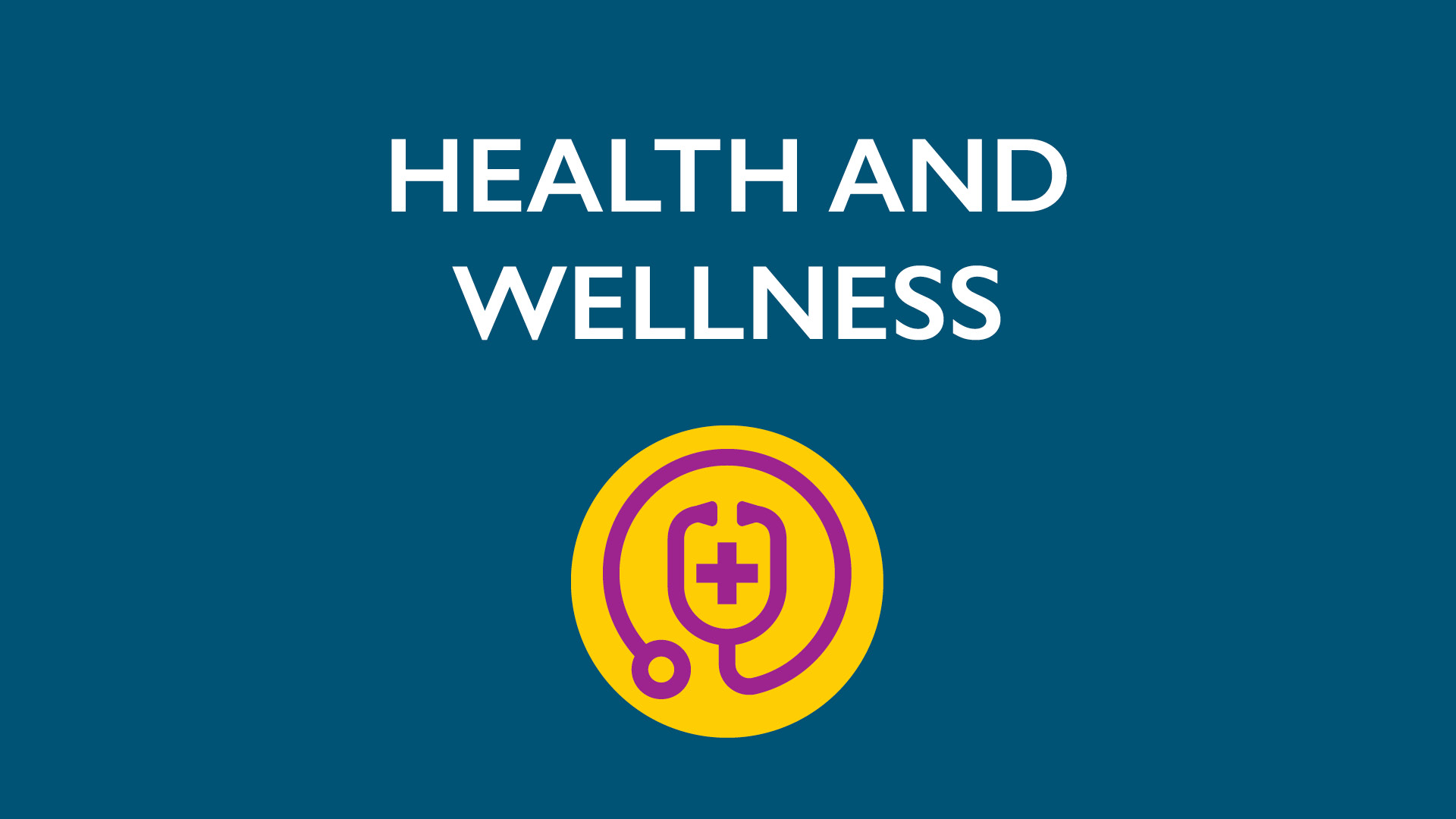 Icon of stethoscope with text Health and Wellness