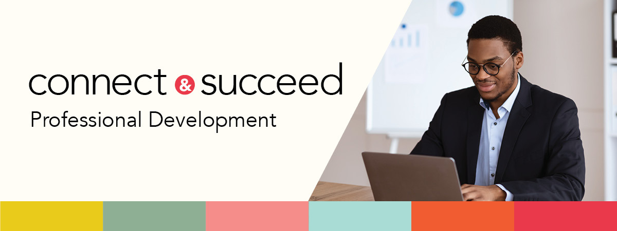 Connect and Succeed with Professional Development