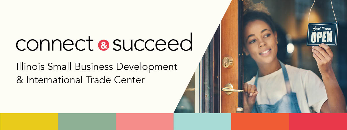 Connect and Succeed with Illinois Small Business Development and International Trade Center