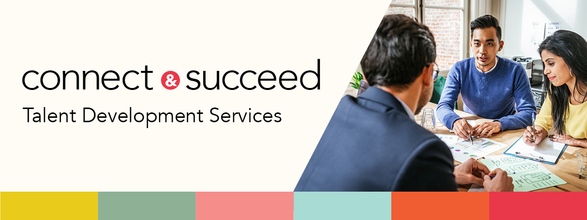 Connect and succeed with Talent Development Services