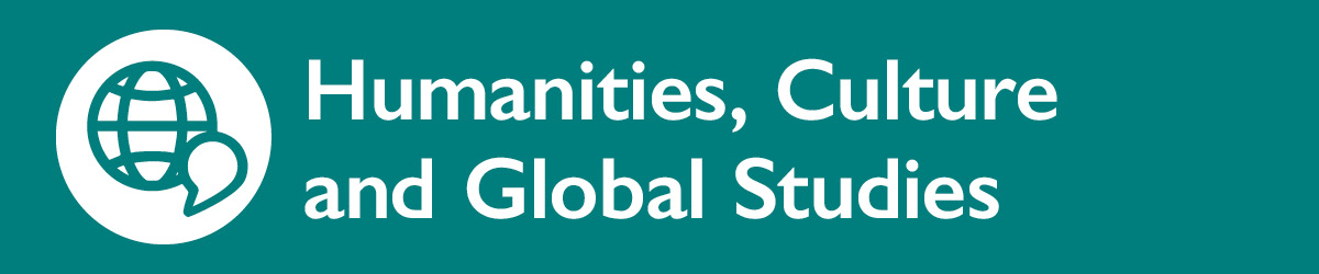 Humanities, Culture and Global Studies field of interest