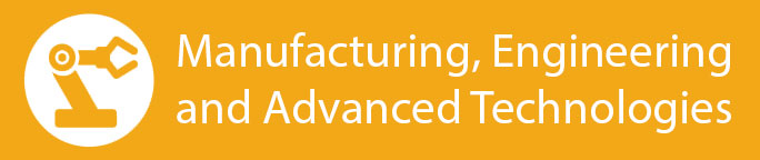 Manufacturing, Engineering and Advanced Technologies
