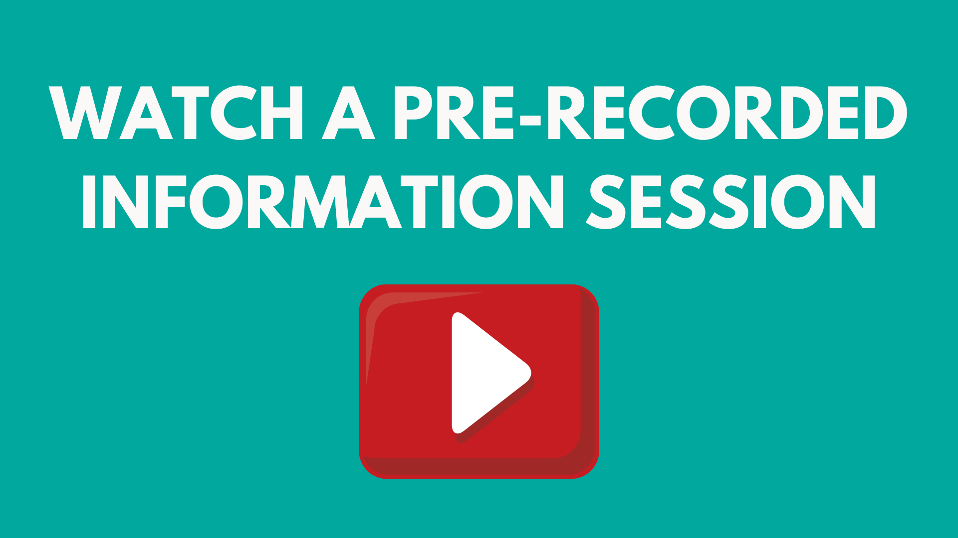 Watch a pre-recorded information session